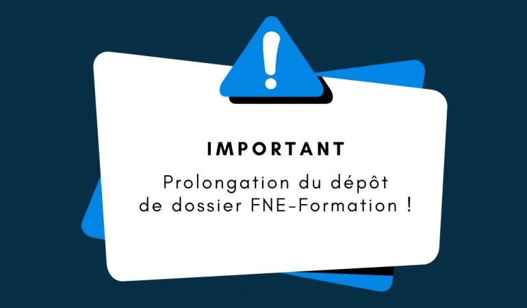 Prolongation dépôt de dossier FNE-Formation